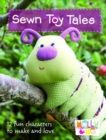 Image for Sewn toy tales  : 12 fun characters to make and love
