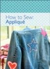 Image for How to Sew: Applique.