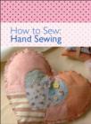 Image for How to Sew: Hand Sewing.