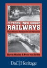 Image for Fifteen Inch Gauge Railways : Their History, Equipment and Operation