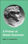 Primer of Greek Grammar - Abbott, Evelyn