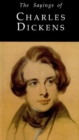 Image for The sayings of Charles Dickens