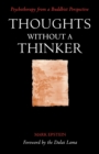 Image for Thoughts without a thinker  : psychotherapy from a Buddhist perspective