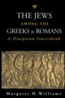 Image for The Jews Among the Greeks and Romans