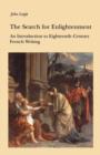 Image for The search for enlightenment  : an introduction to eighteenth-century French writing