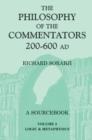 Image for The philosophy of the commentators, 200-600 AD  : a sourcebook in three volumesVol. 3: Logic and metaphysics