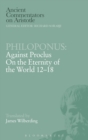 Image for Philoponus  : against Proclus on the eternity of the world 2-18