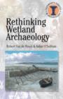 Image for Rethinking wetland archaeology
