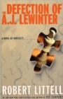 Image for The defection of A.J. Lewinter  : a novel of duplicity