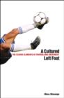 Image for A cultured left foot  : the eleven elements of footballing greatness