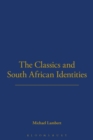 Image for The classics and South African identities