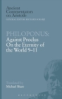 Image for Philoponus  : against Proclus on the eternity of the world 9-11