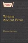 Image for Writing Ancient Persia