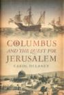 Image for Columbus And The Quest For Jerusalem