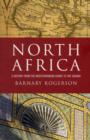 Image for North Africa : A History from the Mediterranean Shore to the Sahara