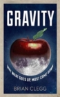 Image for Gravity  : why what goes up, must come down