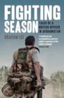 Image for Fighting season  : tales of a British officer in Afghanistan