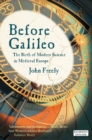 Image for Before Galileo: the birth of modern science in medieval Europe