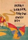 Image for Henry Darger Throw-Away Boy