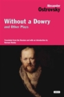 Image for Without a dowry and other plays