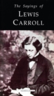 Image for The sayings of Lewis Carroll