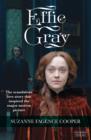 Image for Effie Gray  : the passionate lives of Effie Gray, Ruskin and Millais
