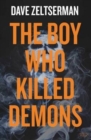 Image for The boy who killed demons