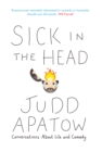 Image for Sick in the Head : Conversations About Life and Comedy