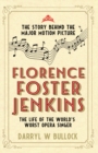 Image for Florence Foster Jenkins  : the true story of the world&#39;s worst singer