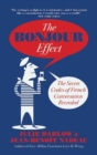 Image for The bonjour effect: the secret codes of French conversation revealed