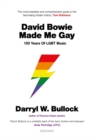 Image for David Bowie made me gay  : 100 years of LGBT music