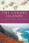 Image for The Canary Islands  : a cultural history