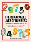 Image for The Remarkable Lives of Numbers : A Mathematical Compendium from 1 to 200