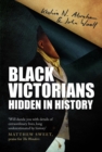 Image for Black Victorians  : hidden in history