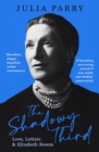 Image for The shadowy third  : love, letters, and Elizabeth Bowen