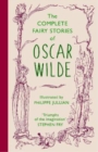 Image for The complete fairy stories of Oscar Wilde  : classic tales that will delight this Christmas