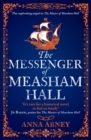 Image for The messenger of Measham Hall  : a 17th century tale of espionage and intrigue