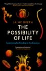 Image for The possibility of life  : searching for kinship in the cosmos