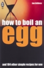 Image for How to boil an egg  : and 184 other simple recipes for one