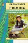 Image for Freshwater fishing properly explained