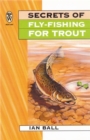 Image for Secrets of fly-fishing for trout