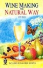 Image for WINE MAKING THE NATURAL WAY