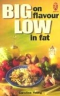 Image for Big on Flavour - Low in Fat