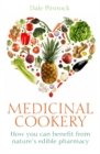 Image for Medicinal cookery  : how you can benefit from nature&#39;s edible pharmacy