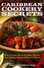 Image for Caribbean cookery secrets  : how to cook 100 of the most popular West Indian, Cajun and Creole dishes