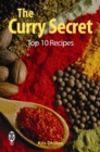 Image for The curry secret: Indian restaurant cookery at home