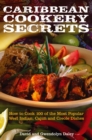Image for Caribbean cookery secrets: how to cook 100 of the most popular West Indian, Cajun and Creole dishes