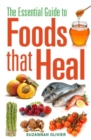 Image for The Essential Guide to Foods that Heal
