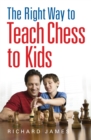 Image for The right way to teach chess to kids
