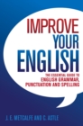 Image for Improve Your English: The Essential Guide to English Grammar, Punctuation and Spelling